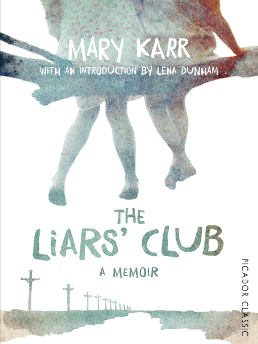 Title details for The Liars' Club by Mary Karr - Available